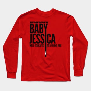 Remember Baby Jessica Long Sleeve T-Shirt